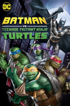 poster Batman vs Teenage Mutant Ninja Turtles  (2019)